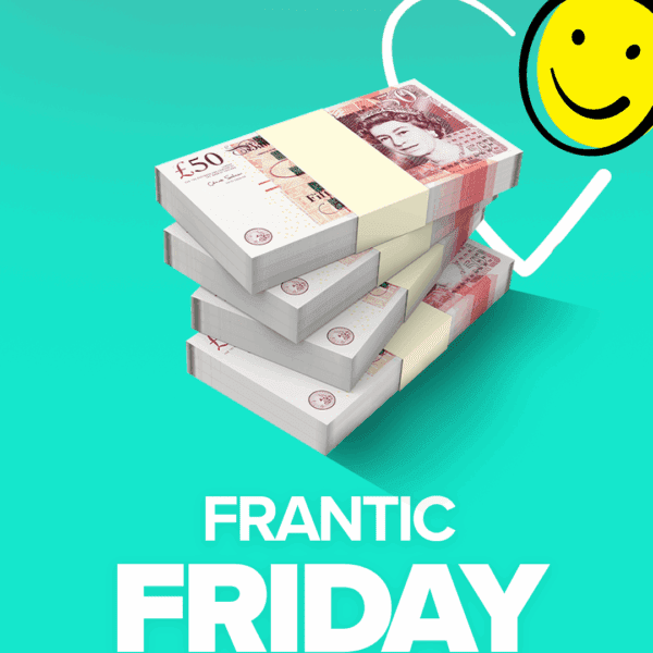 Frantic Friday Win Up To £2,500