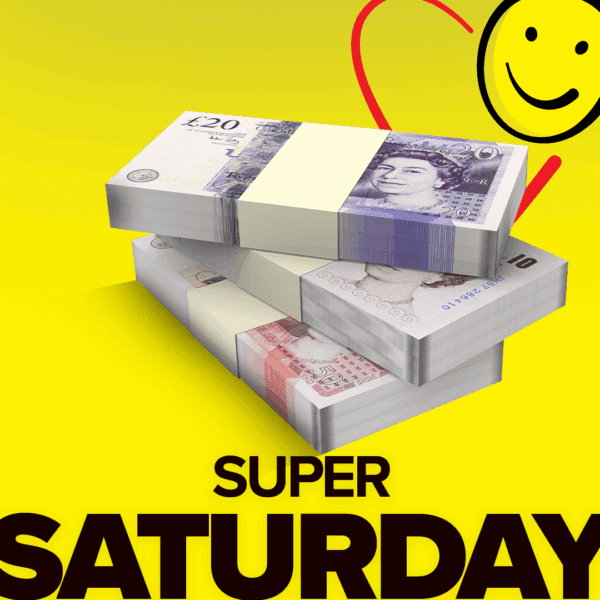 Super Saturday Win Up To £2,500